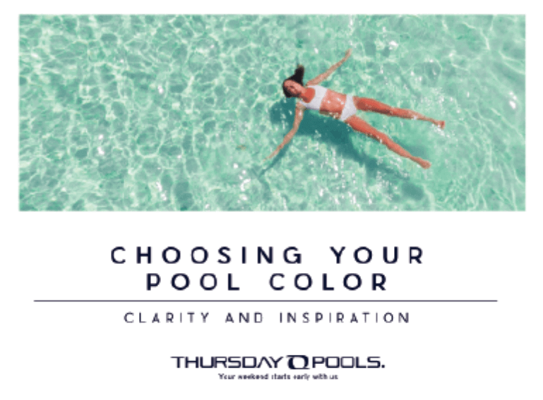 Thursday Pools choosing your pool color graphic