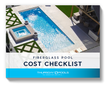 Fiberglass Pool Cost Checklist by Thursday Pools