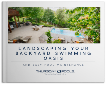 Landscaping Your Backyard Swimming Oasis Ebook by Thursday Pools