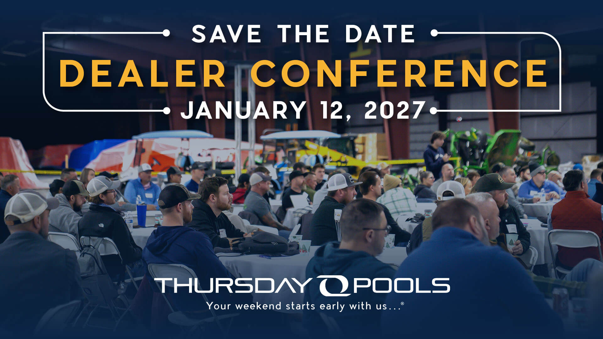 Save the Date for Dealer Conference 2027